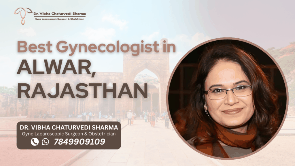 Best Gynecologist in Alwar, Rajasthan