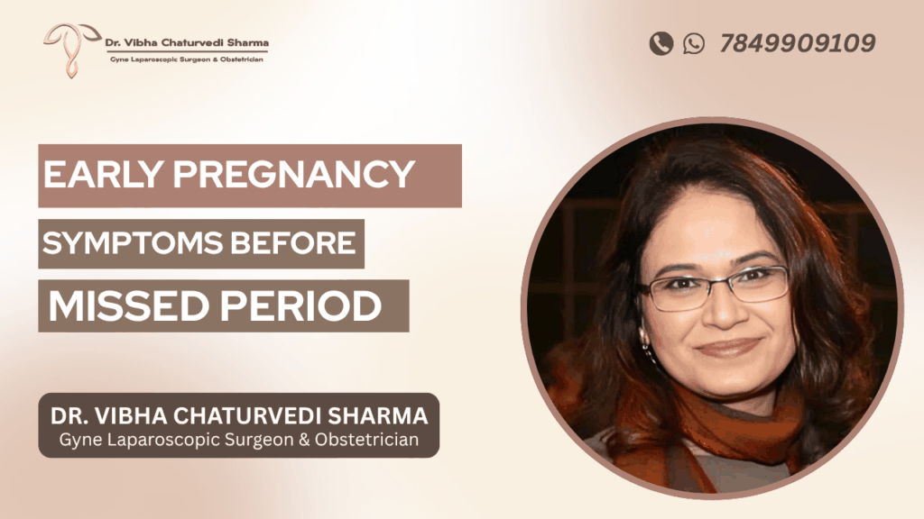 Early Pregnancy Symptoms Before Missed Period