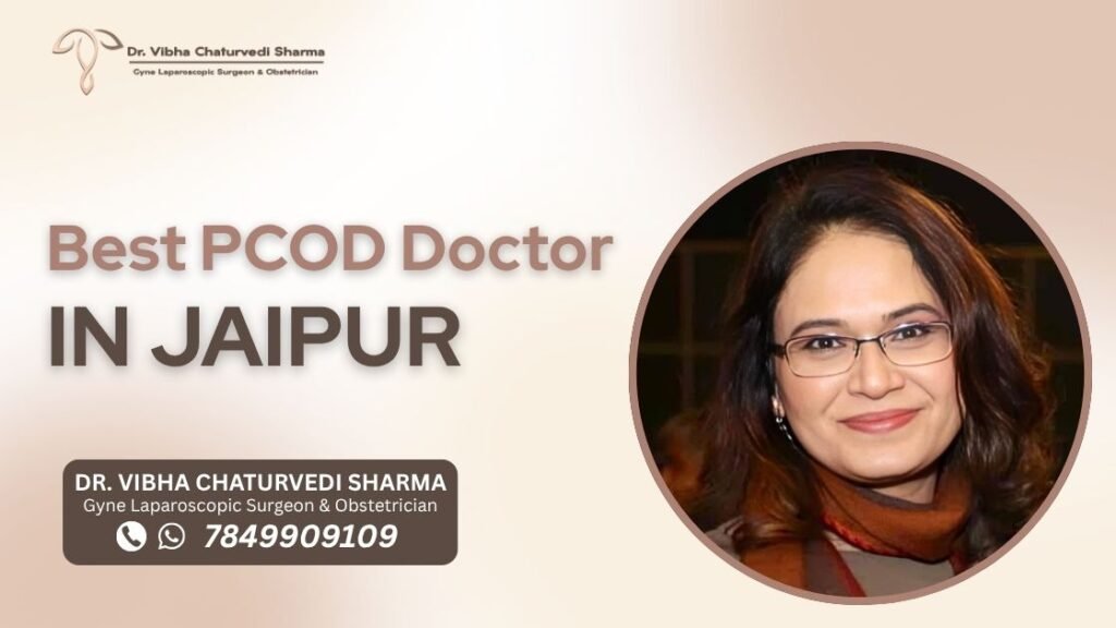 Best PCOD Doctor in Jaipur