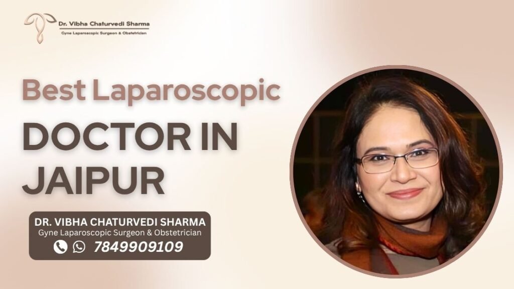 Best Laparoscopic Doctor in Jaipur
